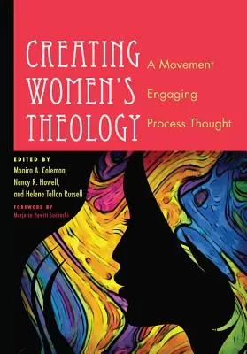 Tworzenie teologii kobiet: Ruch angażujący myśl procesową - Creating Women's Theology: A Movement Engaging Process Thought