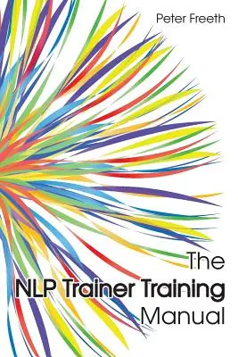 Podręcznik szkoleniowy dla trenerów NLP - The NLP Trainer Training Manual