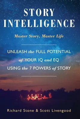 Inteligencja opowieści: Mistrzowska historia, mistrzowskie życie - Story Intelligence: Master Story, Master Life