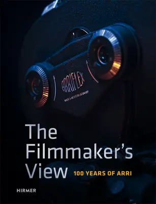 Spojrzenie filmowca: 100 lat Arri - The Filmmaker's View: 100 Years of Arri