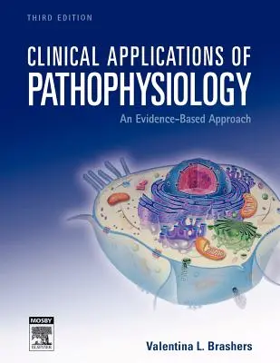 Kliniczne zastosowania patofizjologii: Podejście oparte na dowodach - Clinical Applications of Pathophysiology: An Evidence-Based Approach