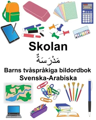Szwedzko-arabski szkolny dwujęzyczny słownik obrazkowy dla dzieci - Svenska-Arabiska Skolan Barns tvsprkiga bildordbok