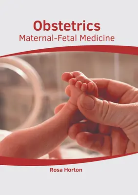 Położnictwo: Medycyna matczyno-płodowa - Obstetrics: Maternal-Fetal Medicine