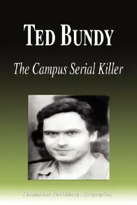 Ted Bundy - Seryjny morderca z kampusu (Biografia) - Ted Bundy - The Campus Serial Killer (Biography)