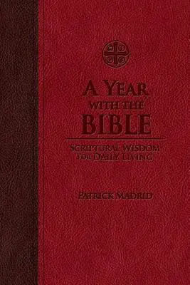 Rok z Biblią: Biblijna mądrość dla codziennego życia - A Year with the Bible: Scriptural Wisdom for Daily Living