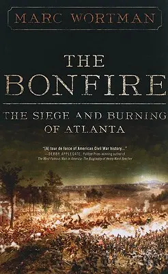 The Bonfire: Oblężenie i spalenie Atlanty - The Bonfire: The Siege and Burning of Atlanta