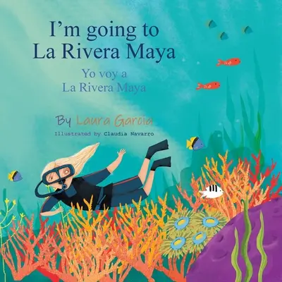 Jadę na Riwierę Maya: Yo Voy a La Riviera Maya - I'm Going to La Riviera Maya Yo Voy a La Riviera Maya