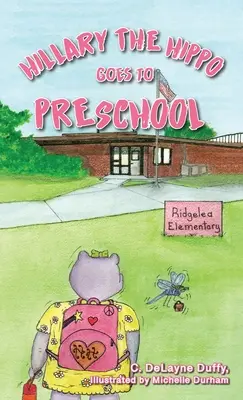 Hipopotamica Hillary idzie do przedszkola - Hillary the Hippo Goes to Preschool