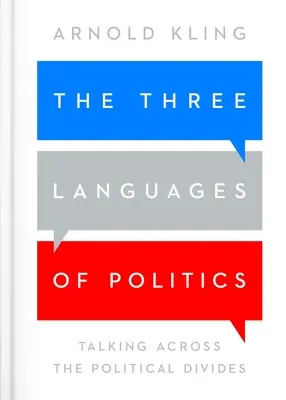 Trzy języki polityki: Wydanie 3 - The Three Languages of Politics: 3rd edition