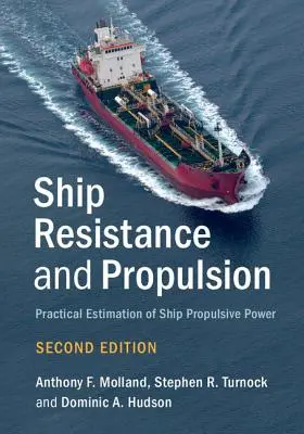 Opór i napęd statku: Praktyczne szacowanie mocy napędowej statku - Ship Resistance and Propulsion: Practical Estimation of Ship Propulsive Power
