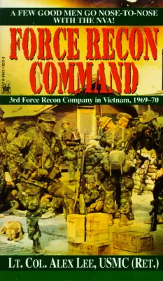 Force Recon Command: 3. kompania zwiadowcza w Wietnamie, 1969-70 - Force Recon Command: 3rd Force Recon Company in Vietnam, 1969-70