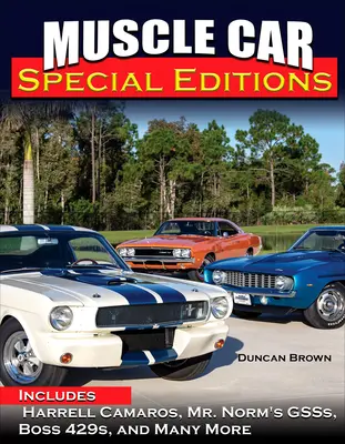 Muscle Car Special Editions: Zawiera Harrell Camaros, Mr. Norm's Gsss, Boss 429s i wiele więcej - Muscle Car Special Editions: Includes Harrell Camaros, Mr. Norm's Gsss, Boss 429s, and Many More