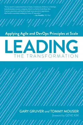 Prowadzenie transformacji: Stosowanie zasad Agile i Devops na dużą skalę - Leading the Transformation: Applying Agile and Devops Principles at Scale