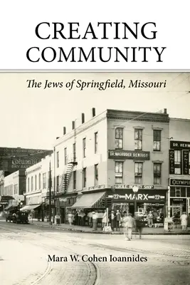 Tworzenie społeczności: Żydzi w Springfield, Missouri - Creating Community: The Jews of Springfield, Missouri