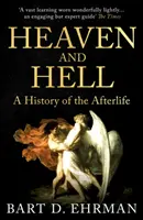 Niebo i piekło - historia życia pozagrobowego - Heaven and Hell - A History of the Afterlife