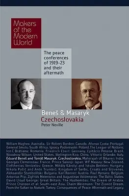 Eduard Benes i Tomas Masaryk: Czechosłowacja: Konferencje pokojowe z lat 1919-23 i ich następstwa - Eduard Benes and Tomas Masaryk: Czechoslovakia: The Peace Conferences of 1919-23 and Their Aftermath