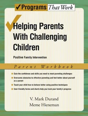 Pomaganie rodzicom z trudnymi dziećmi, Zeszyt ćwiczeń dla rodziców: Pozytywna interwencja rodzinna - Helping Parents with Challenging Children, Parent Workbook: Positive Family Intervention