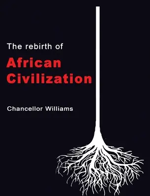 Odrodzenie afrykańskiej cywilizacji - The Rebirth of African Civilization