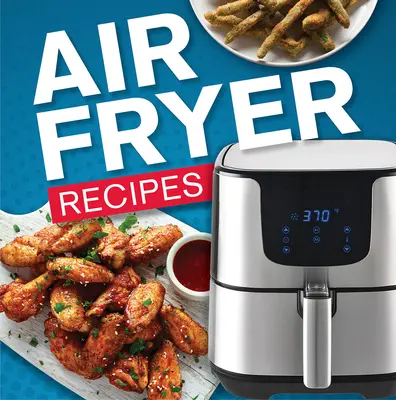 Przepisy na frytownice powietrzne - Air Fryer Recipes