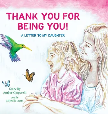 Dziękuję, że jesteś: List do mojej córki - Thank You for Being You: A Letter to my Daughter