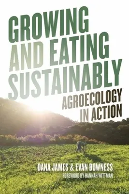 Zrównoważona uprawa i odżywianie: Agroekologia w działaniu - Growing and Eating Sustainably: Agroecology in Action