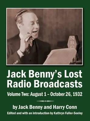 Jack Benny's Lost Radio Broadcasts Volume Two (twarda oprawa): 1 sierpnia - 26 października 1932 r. - Jack Benny's Lost Radio Broadcasts Volume Two (hardback): August 1 - October 26, 1932
