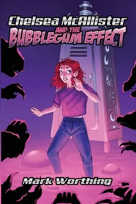 Chelsea McAllister i efekt gumy balonowej - Chelsea McAllister and the Bubblegum Effect