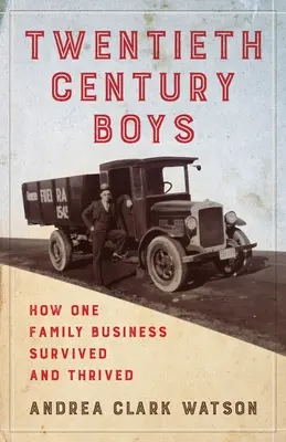 Twentieth Century Boys: Jak wielopokoleniowa firma rodzinna przetrwała i rozkwitła - Twentieth Century Boys: How One Multigenerational Family Business Survived and Thrived