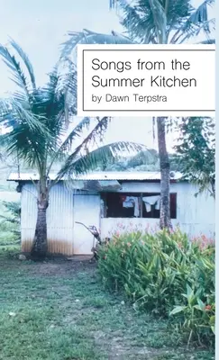 Piosenki z letniej kuchni - Songs from the Summer Kitchen