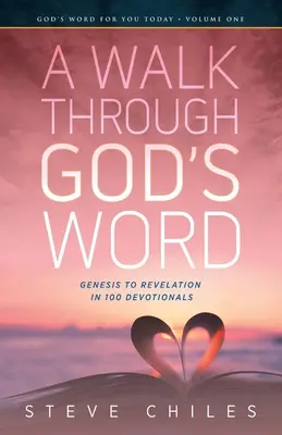 Wędrówka przez Słowo Boże: Od Księgi Rodzaju do Objawienia w 100 nabożeństwach, tom 1 - A Walk Through God's Word: Genesis to Revelation in 100 Devotionals Volume 1