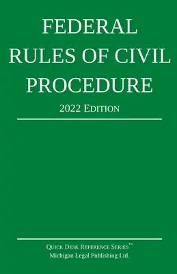 Federalne zasady postępowania cywilnego; wydanie z 2022 r: Z suplementem ustawowym - Federal Rules of Civil Procedure; 2022 Edition: With Statutory Supplement