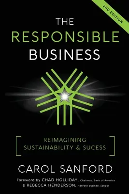 Odpowiedzialny biznes: Ponowne wyobrażenie sobie zrównoważonego rozwoju i sukcesu - The Responsible Business: Reimagining Sustainability and Success