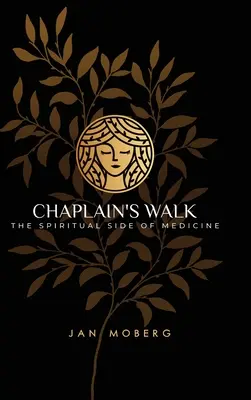 Spacer kapelana: Duchowa strona medycyny - Chaplain's Walk: The Spiritual Side of Medicine