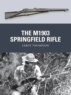 Karabin M1903 Springfield - The M1903 Springfield Rifle