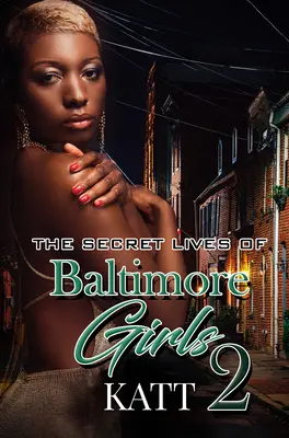 Sekretne życie dziewczyn z Baltimore 2 - The Secret Lives of Baltimore Girls 2