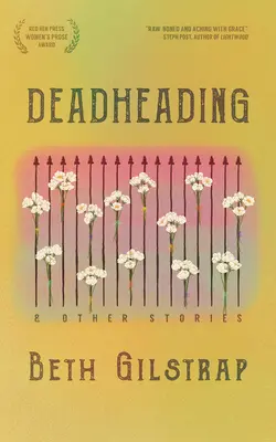 Deadheading i inne historie - Deadheading and Other Stories