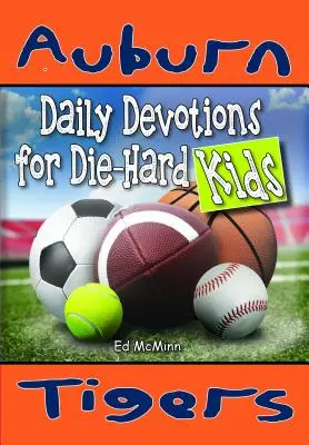 Codzienne nabożeństwa dla zagorzałych fanów Auburn Tigers - Daily Devotions for Die-Hard Kids Auburn Tigers