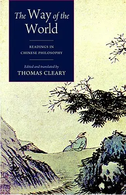 Droga świata: Lektury z filozofii chińskiej - The Way of the World: Readings in Chinese Philosophy