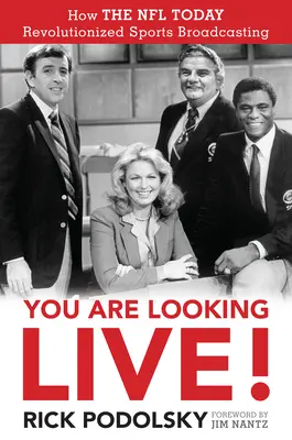 You Are Looking Live! Jak dzisiejsza NFL zrewolucjonizowała transmisje sportowe - You Are Looking Live!: How the NFL Today Revolutionized Sports Broadcasting