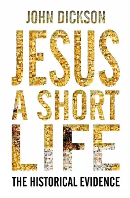 Jezus: A Short Life: Dowody historyczne - Jesus: A Short Life: The Historical Evidence