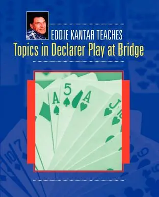 Tematy w grze deklaracyjnej w brydżu - Topics in Declarer Play at Bridge