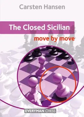 Zamknięty Sycylijczyk: Ruch po ruchu - The Closed Sicilian: Move by Move