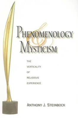 Fenomenologia i mistycyzm: Pionowość doświadczenia religijnego - Phenomenology and Mysticism: The Verticality of Religious Experience