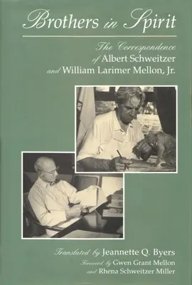 Bracia w duchu: Korespondencja Alberta Schweitzera i Williama Larimera Mellona, Jr. - Brothers in Spirit: The Correspondence of Albert Schweitzer and William Larimer Mellon, Jr.