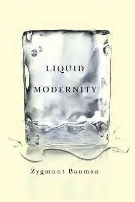 Płynna nowoczesność - Liquid Modernity