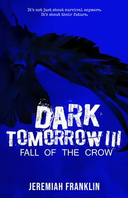 Mroczne jutro 3: Upadek kruka - Dark Tomorrow 3: Fall of the Crow