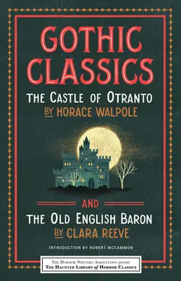 Klasyka gotyku: Zamek w Otranto i Staroangielski baron - Gothic Classics: The Castle of Otranto and the Old English Baron