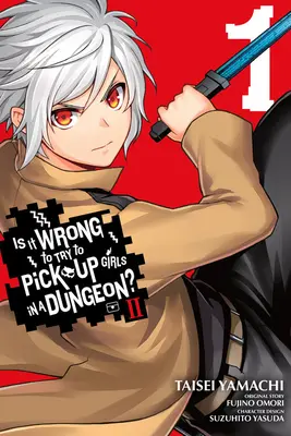 Czy to źle próbować podrywać dziewczyny w lochach? II, Vol. 1 (Manga) - Is It Wrong to Try to Pick Up Girls in a Dungeon? II, Vol. 1 (Manga)