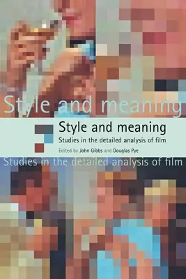 Styl i znaczenie: Studia nad szczegółową analizą filmu - Style and Meaning: Studies in the Detailed Analysis of Film