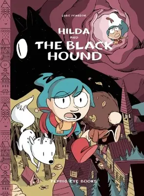 Hilda i czarny pies: Hilda Book 4 - Hilda and the Black Hound: Hilda Book 4